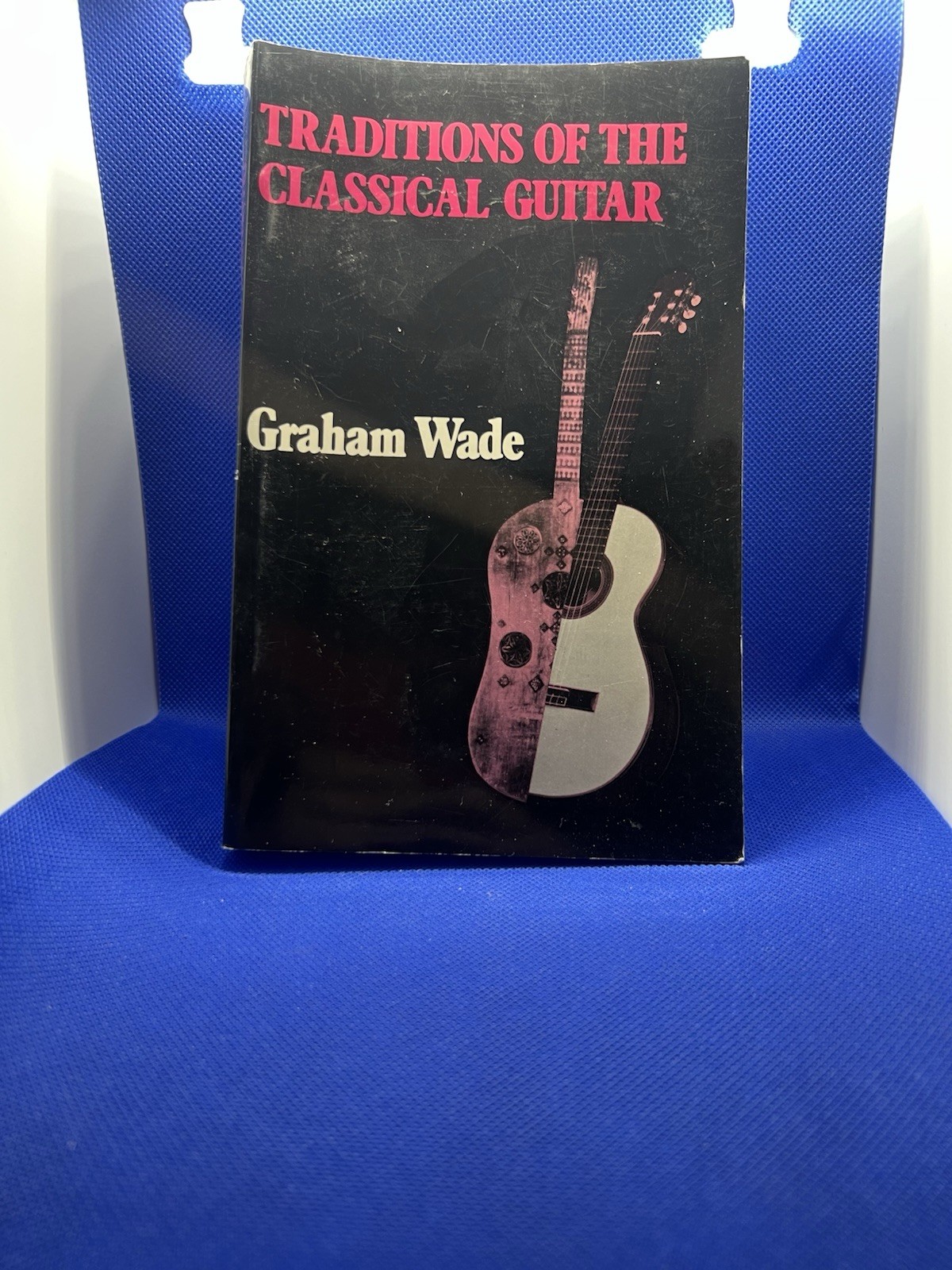 Traditions of the Classical Guitar Graham Wade 1980 1st Ed Calder Music Book