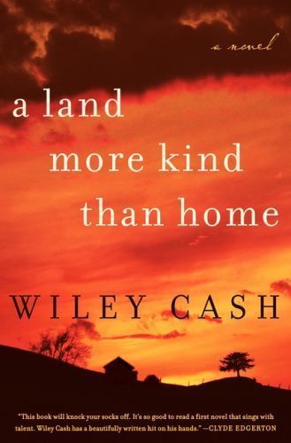 A Land More Kind Than Home: A Novel – 9780062088147, hardcover, Wiley Cash