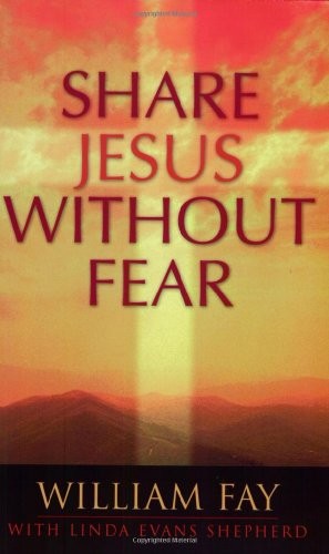 SHARE JESUS WITHOUT FEAR By Linda Evans Shepherd & Bill Fay Excellent Condition