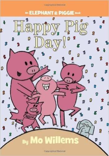 Happy Pig Day! (An Elephant and Piggie Book) – Paperback By Mo Willems – GOOD