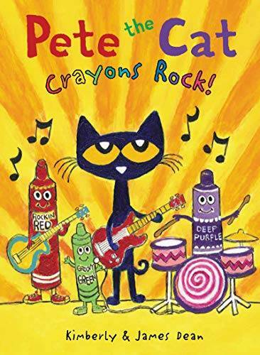 Pete the Cat: Crayons Rock! – Hardcover By Dean, James – GOOD