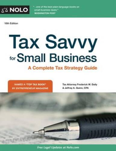 Tax Savvy for Small Business: A Complete Tax Strategy Guide – Paperback – GOOD