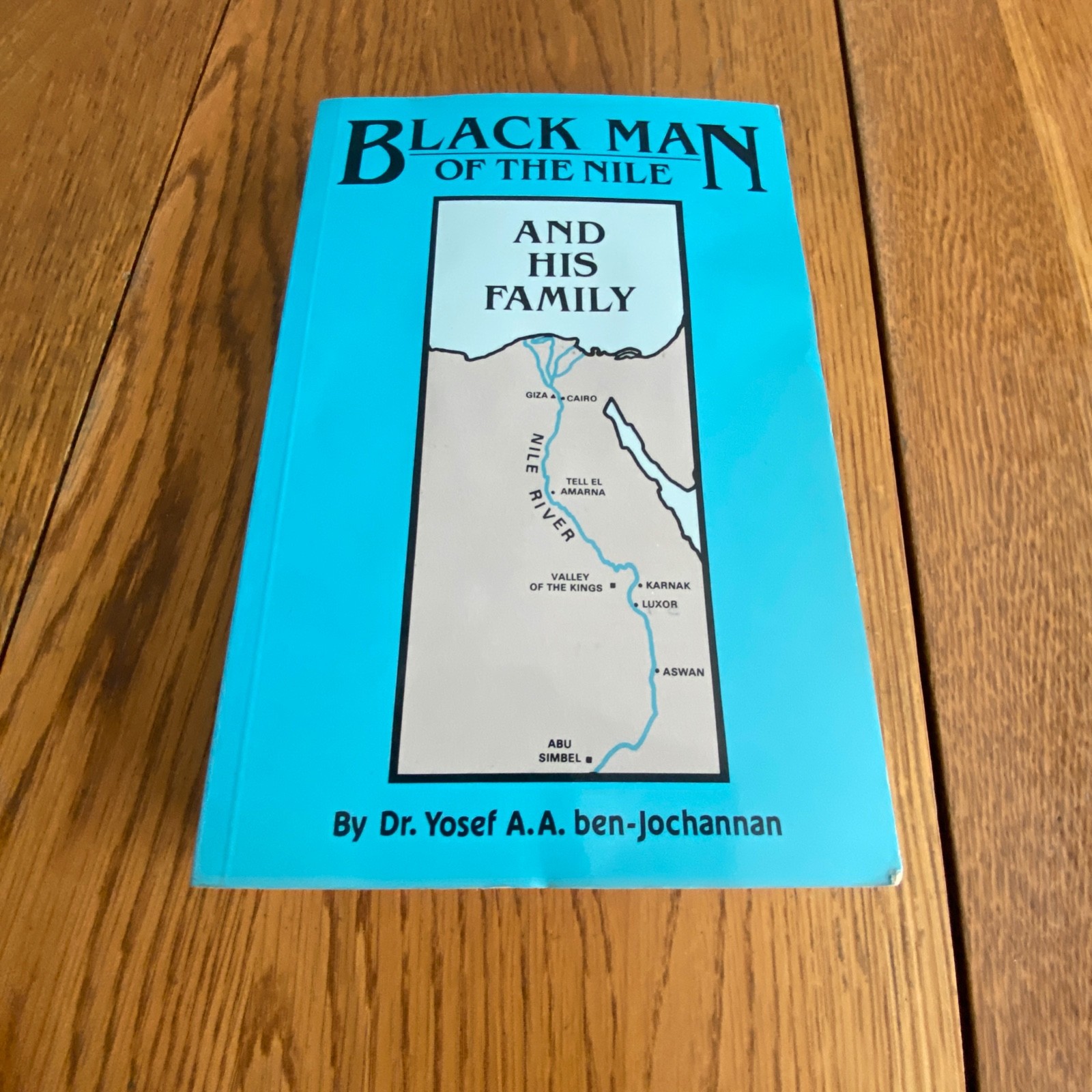 Black Man of the Nile and his Family by Dr. Yosef AA Ben Jochannan PB 1989