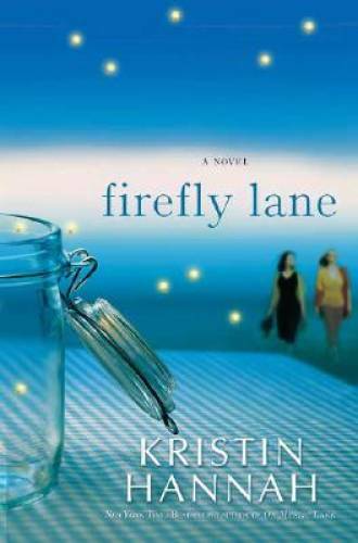 Firefly Lane – Hardcover By Hannah, Kristin – GOOD