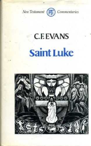 Saint Luke (Tpi New Testament Commentaries) by Evans, C.F. Hardback Book The