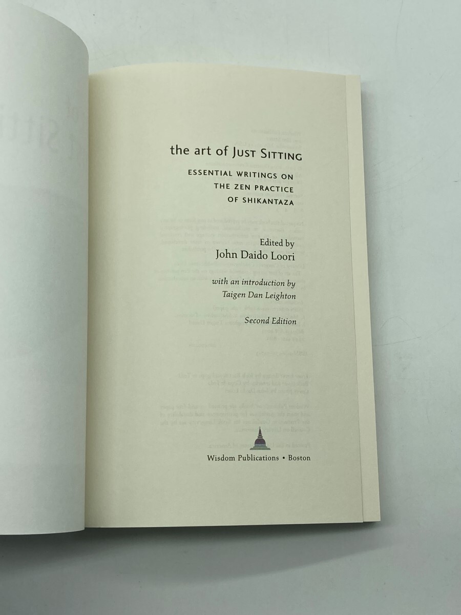 The Art of Just Sitting Essential Writings on the Zen Practice of Shikantaza