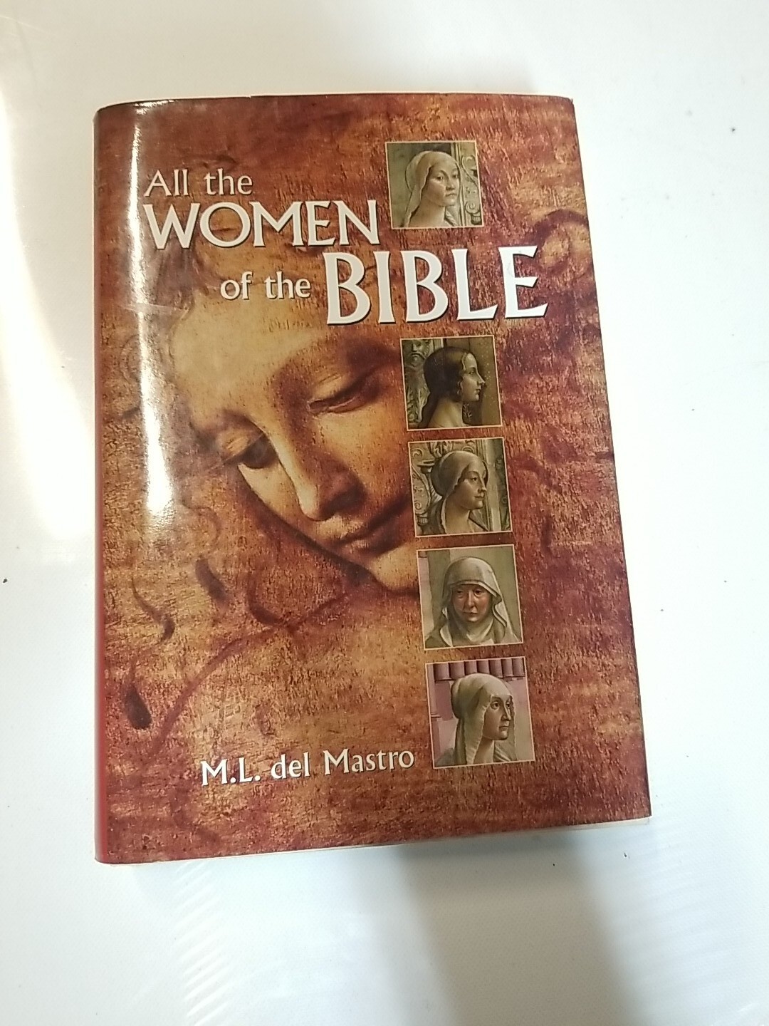 All The Women Of The Bible – Hardcover By del Mastro, M. L. – Like New