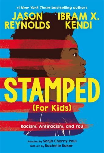 Stamped (For Kids): Racism, Antiracism, and You – Hardcover – GOOD