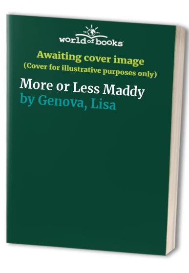 More or Less Maddy – Hardcover – VERY GOOD