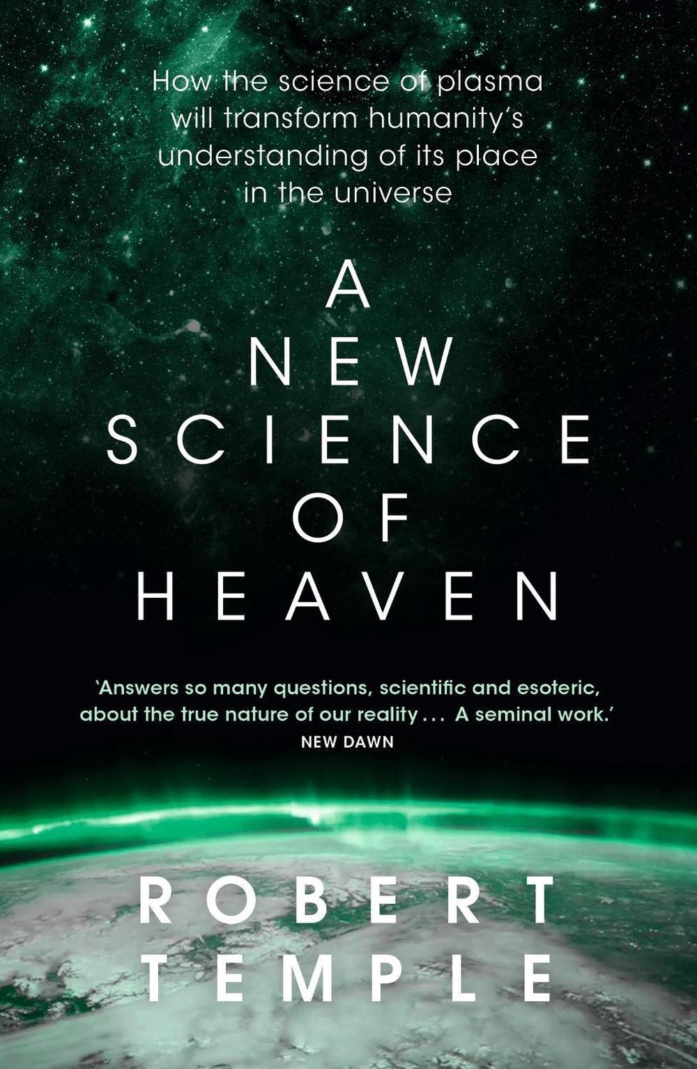 A New Science of Heaven: How the new science of plasma physics is shedding light