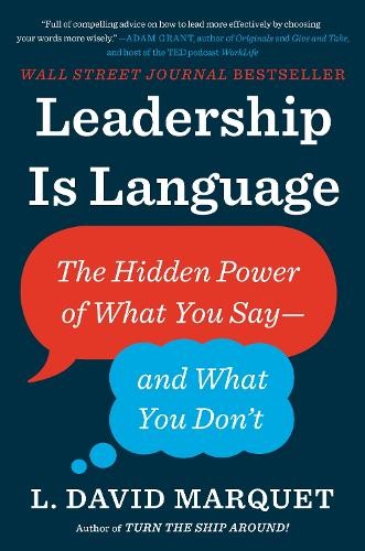 Leadership Is Language: The Hidden Power of Wha… by Marquet, L. David Hardback