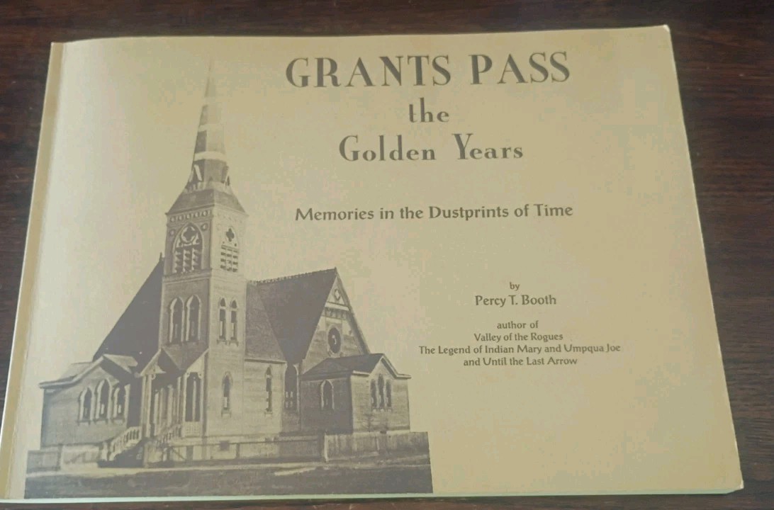 Grants Pass The Golden Years 1884-1984