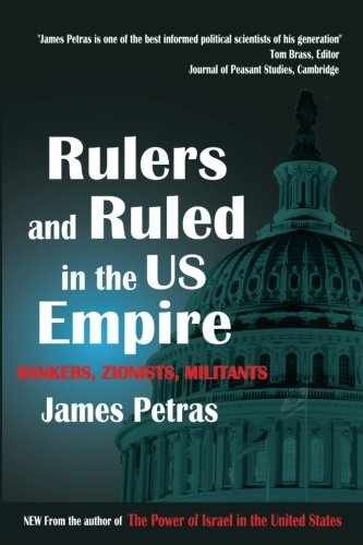 Rulers and Ruled in the US Empire: – Paperback, by Petras James – Very Good