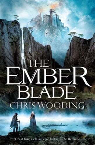 The Ember Blade: A breathtaking fantasy adventure by Chris Wooding: Used
