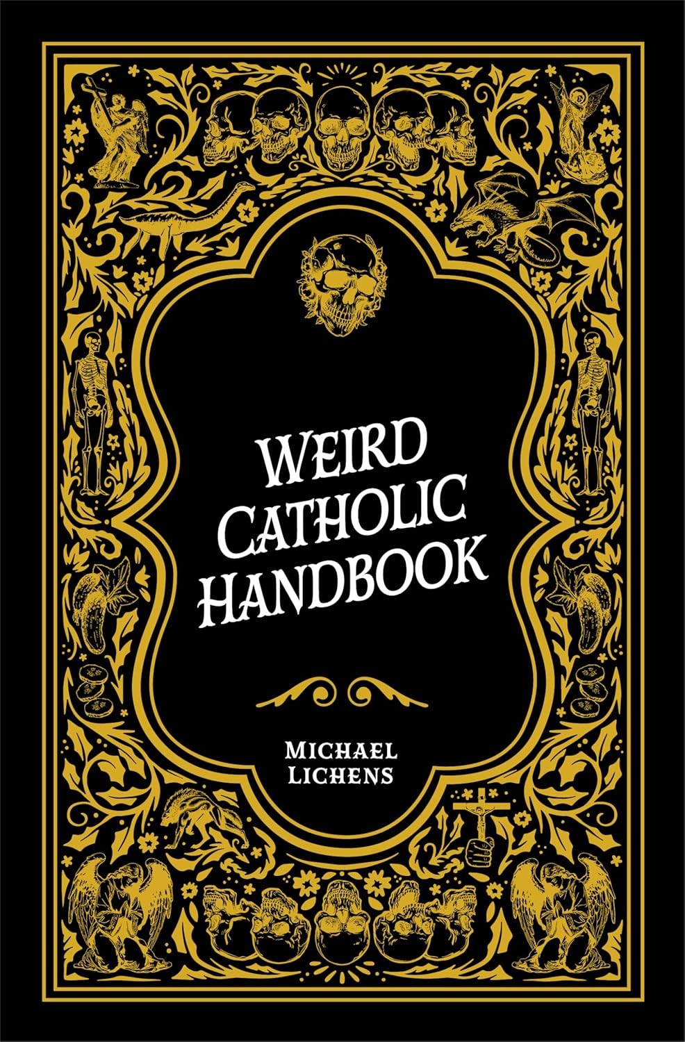 Weird Catholic Handbook-Aspects of the Catholic Faith Paperback New