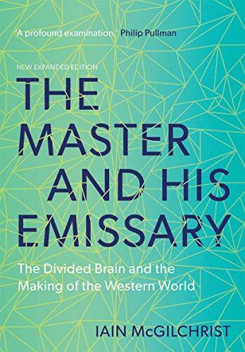 The Master and His Emissary: The Divided Brain , Mcgilchrist Paperback..