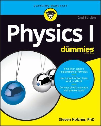 Physics I For Dummies; For Dummies; Ma- Steven Holzner, 9781119293590, paperback