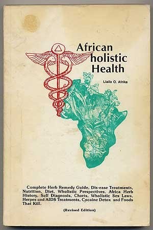 AFRICAN HOLISTIC HEALTH: COMPLETE HERB REMEDY GUIDE, By Llaila O. Afrika *VG+*