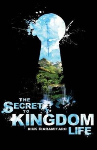 The Secret To Kingdom Life