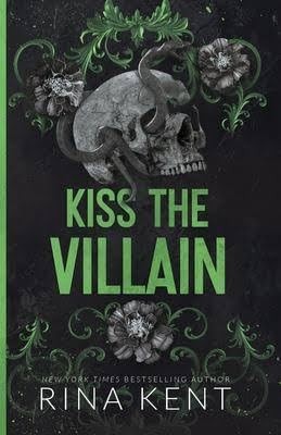 Kiss the Villain: A Riveting Dark Romance Be – Rina Kent – Paperback – Brand New