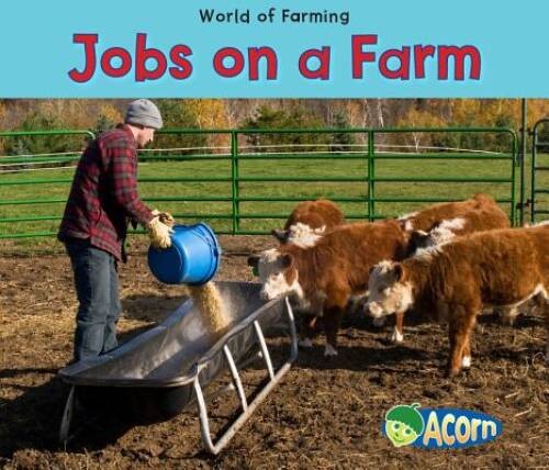 Jobs on a Farm (World of Farming) – Paperback By Dickmann, Nancy – GOOD
