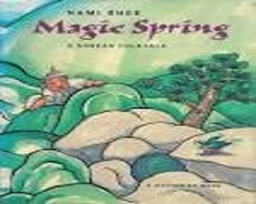 Magic Spring A Korean Folktale – GOOD