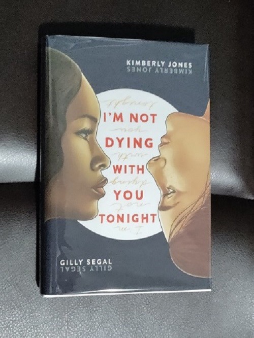 Signed Kimberly Jones Gilly Segal I’m Not Dying With You Tonight HC Near Fine