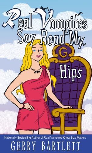 Real Vampires Say Read My Hips by Bartlett, Gerry