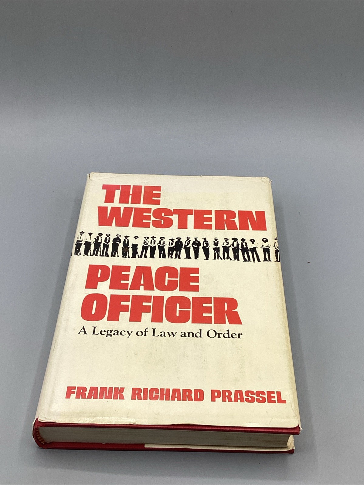 The Western Peace Officer, Frank Richard Prassel, 1972, 1st Ed., Old West, HCDJ