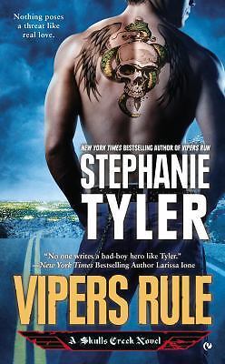 A Skulls Creek Novel Ser.: Vipers Rule by Stephanie Tyler (2015, Mass Market)