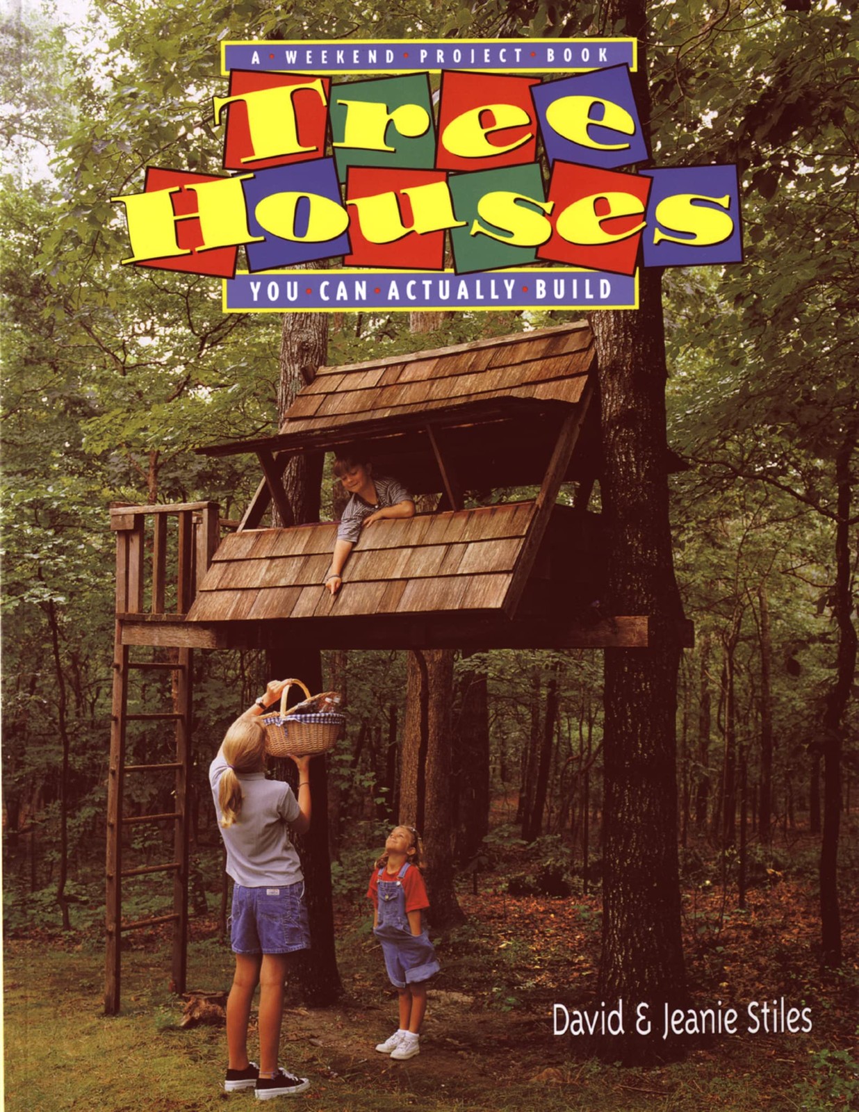 Tree Houses You Can Actually Build: A Weekend Project Book – paperback Stile…