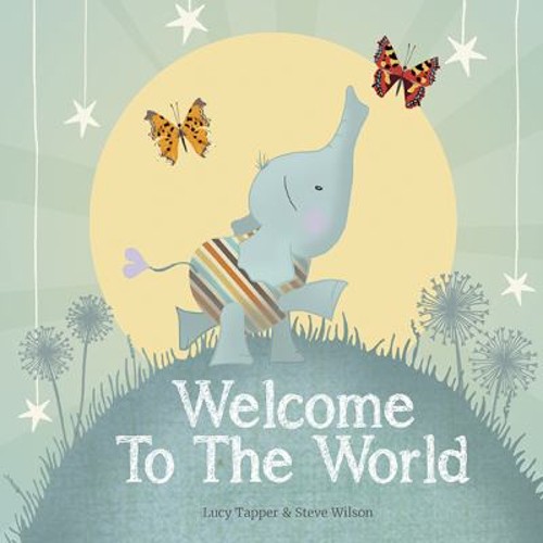 Welcome to the World Hardcover Steve Wilson