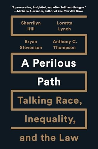 A Perilous Path: Talking Race, Inequality, and the Law – Hardcover – VERY GOOD
