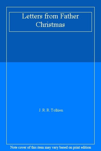 Letters from Father Christmas By J. R. R. Tolkien. 9780007779161