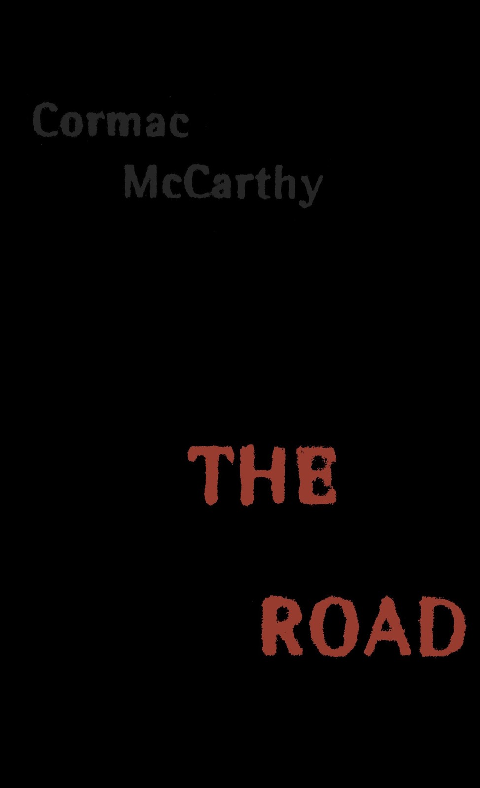 The Road by McCarthy, Cormac [Hardcover]