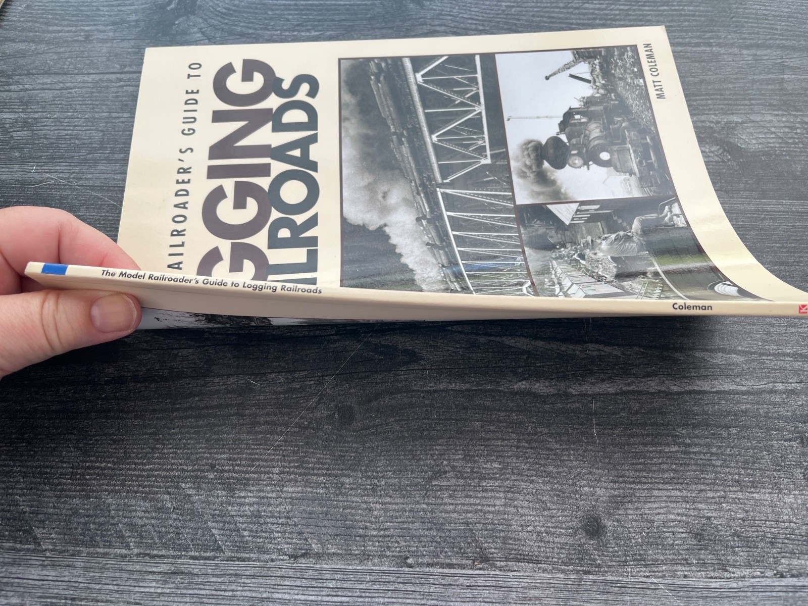 The Model Railroader’s Guide to Logging Railroads Matt Coleman 2008 paperback