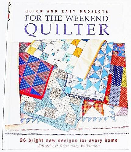 Quick and Easy Projects for the Weekend Quilter – Hardcover – GOOD