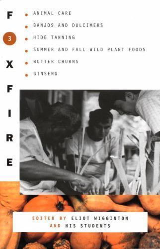 Foxfire 3: Animal Care, Banjos and Dulcimers, Hide Tan- 9780385022729, paperback