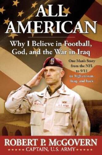 All American: Why I Believe in Football, God, and the War in Iraq – GOOD