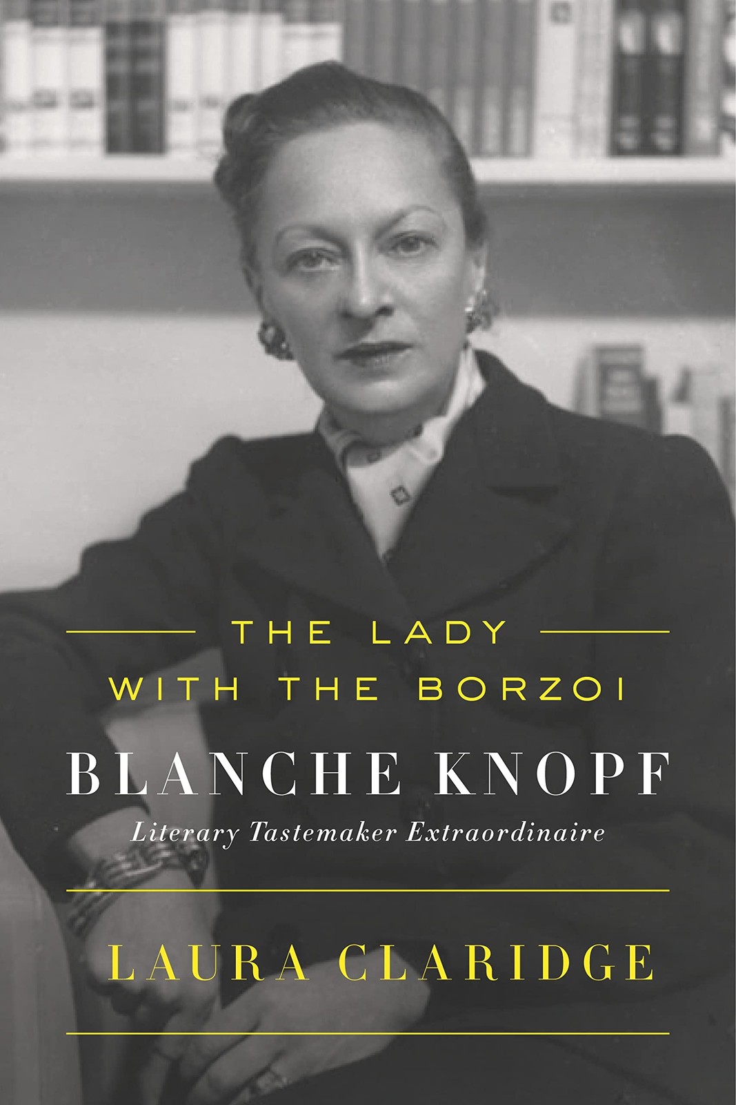 The Lady with the Borzoi: Blanche Knopf, Literary Tastemaker Extraordinaire …
