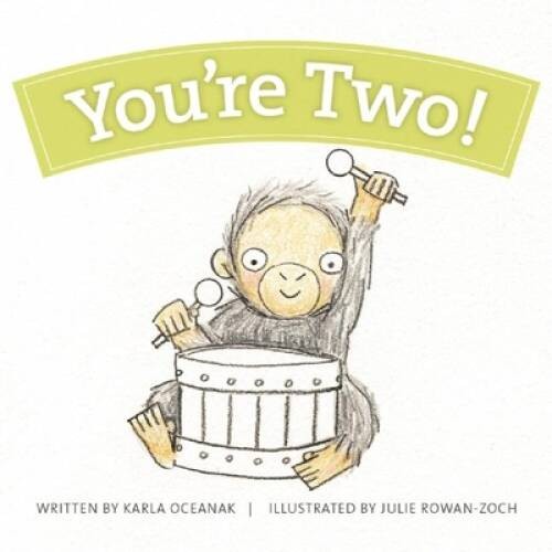 You’re Two! (Year-By-Year Books) – Board book By Oceanak, Karla – VERY GOOD