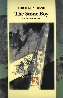 The Stone Boy and Other Stories by Nhat Hanh, Thich