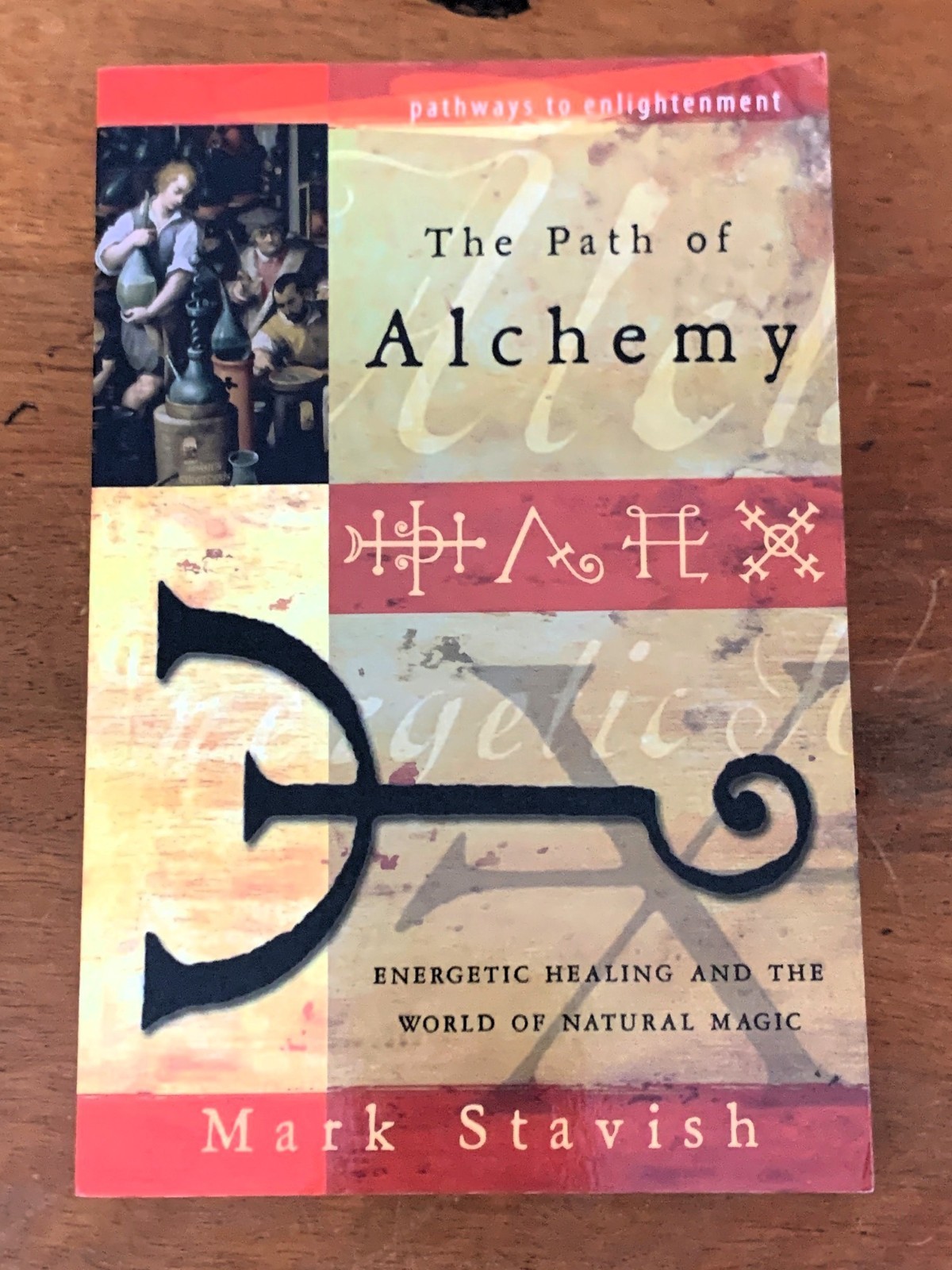The Path of Alchemy – Mark Stavish – Energetic Healing & Natural Magic -Good PB