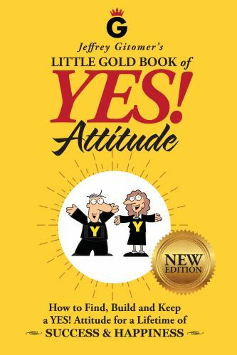Jeffrey Gitomer’s Little Gold Book of Yes! Attitude: New Edition, Updated &…