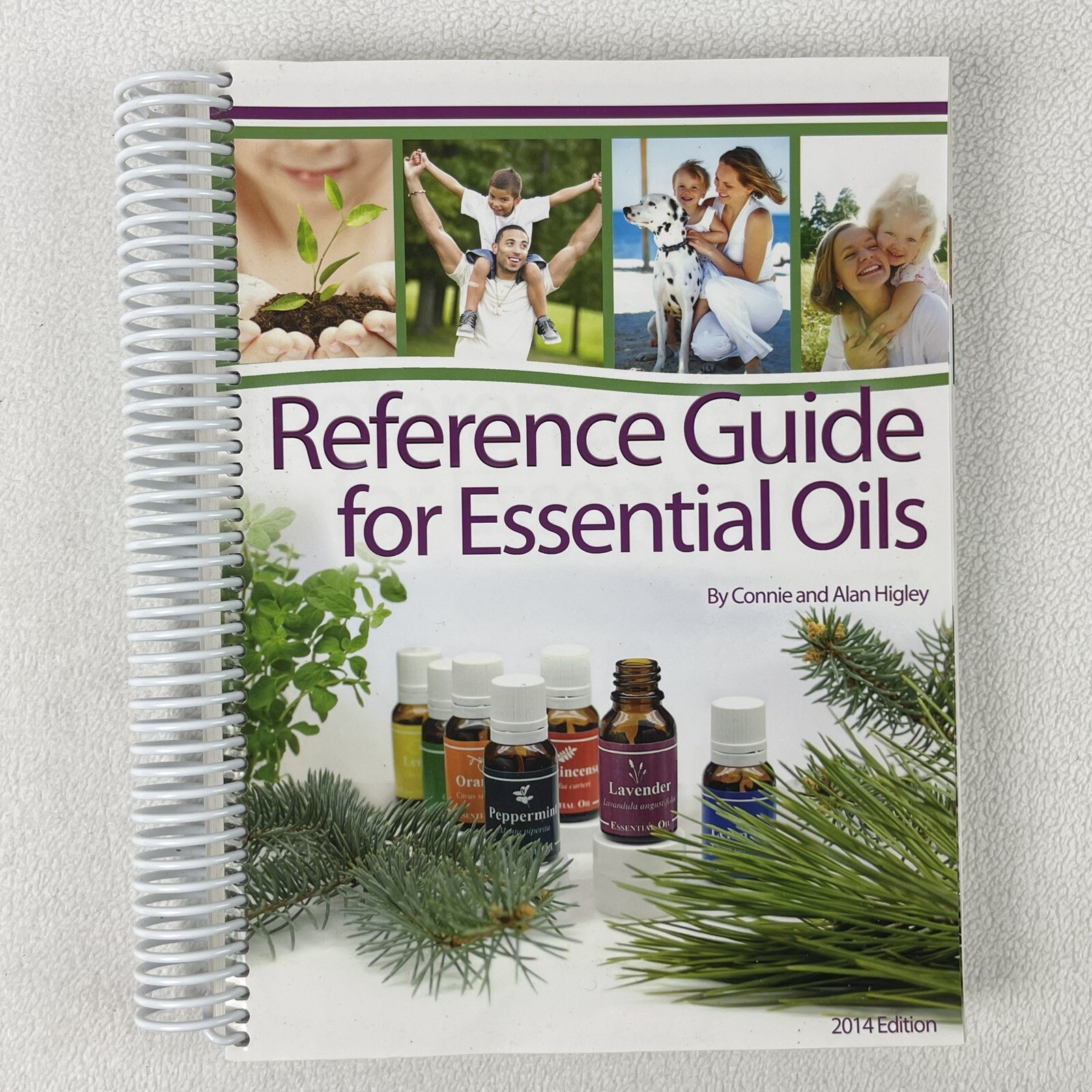 Reference Guide for Essential Oils 2014 Spiral-Bound by Connie & Alan Higley