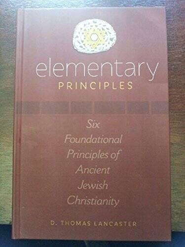 Elementary Principles Six Foundational Principles of Ancient Jewish – VERY GOOD