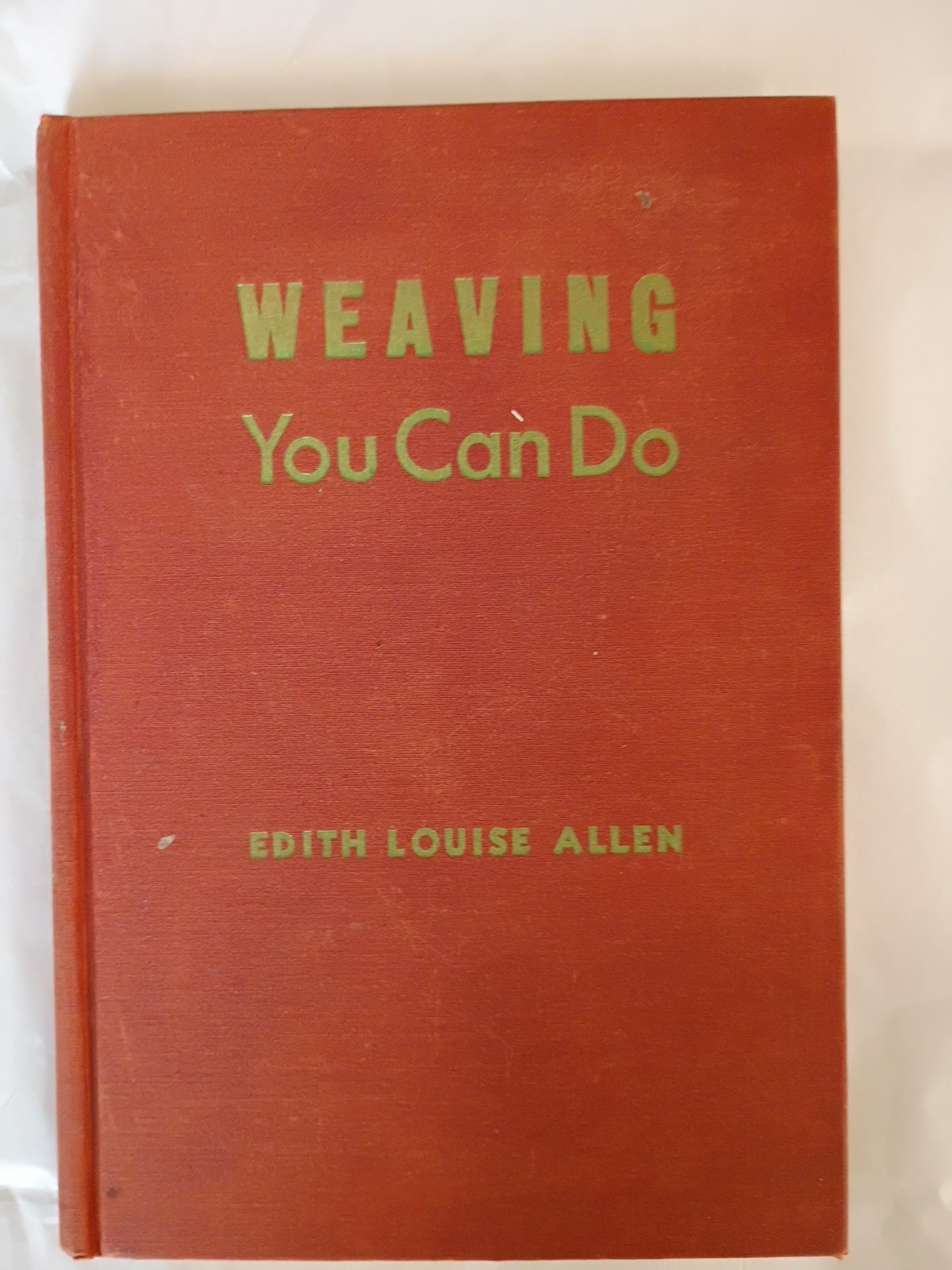 Weaving You Can Do 1947 Edith Louise Allen Hardcover Very Good (611)