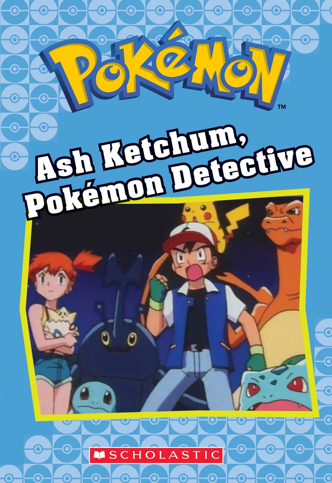 Ash Ketchum, Pokémon Detective (Pokémon Classic Chapter Book #10) (10) (Po…