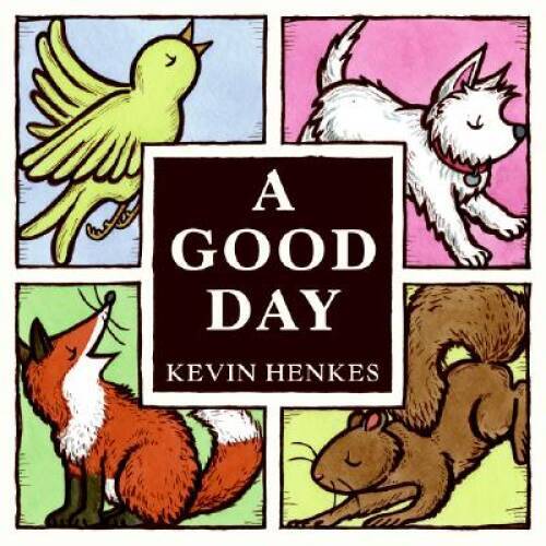 A Good Day – Hardcover By Henkes, Kevin – GOOD