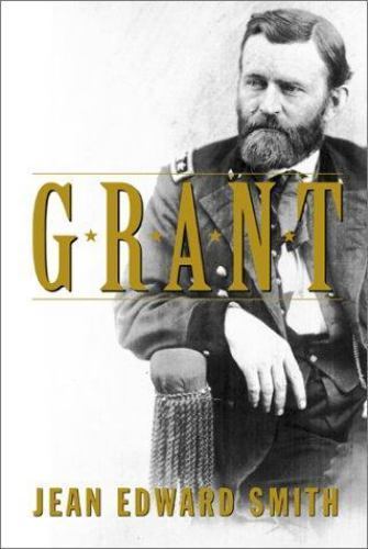 Grant by Jean Edward Smith